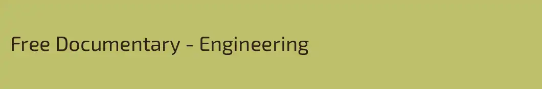 Free Documentary - Engineering